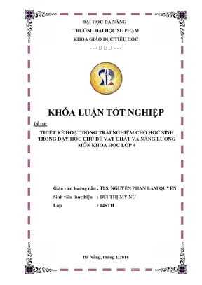 Luận văn tốt nghiệp thiết kế hoạt động trải nghiệm cho học sinh trong dạy học chủ đề vật chất và năng lượng môn khoa học lớp 4