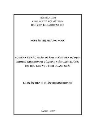 Luận án tiến sĩ nghiên cứu các nhân tố ảnh hưởng đến dự định khởi sự kinh doanh của sinh viên các trường đại học khu vực tỉnh quảng ngãi 1