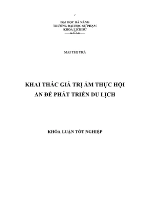 Luận văn tốt nghiệp khai thác giá trị ẩm thực hội an để phát triển du lịch