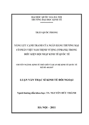 Luận văn thạc sĩ năng lực cạnh tranh của ngân hàng thương mại cổ phần việt nam thịnh vượng vpbank trong điều kiện hội nhập kinh tế quốc tế