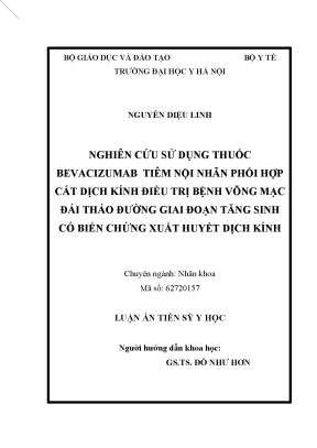 Luận án tiến sĩ nghiên cứu sử dụng thuốc bevacizumab tiêm nội nhãn phối hợp cắt dịch kính điều trị bệnh võng mạc đái tháo đường giai đoạn tăng sinh có biến chứng xuất huyết dịch kính