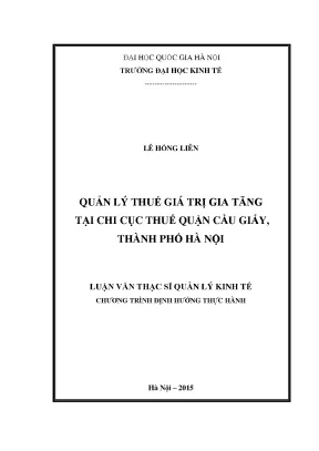 Luận văn thạc sĩ quản lý thuế giá trị gia tăng tại chi cục thuế quận cầu giấy thành phố hà nội và qunả lý