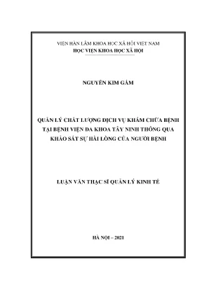 Luận văn thạc sĩ quản lý chất lượng dịch vụ khám chữa bệnh tại bệnh viện đa khoa tây ninh thông qua khảo sát sự hài lòng của người bệnh