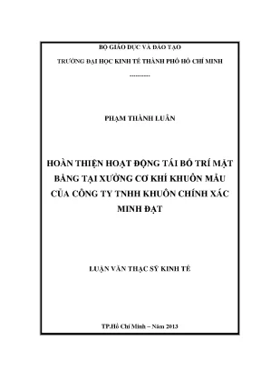Luận văn thạc sĩ hoàn thiện hoạt động tái bố trí mặt bằng tại xưởng cơ khí khuôn mẫu của công ty tnhh khuôn chính xác minh đạt luận văn thạc sĩ