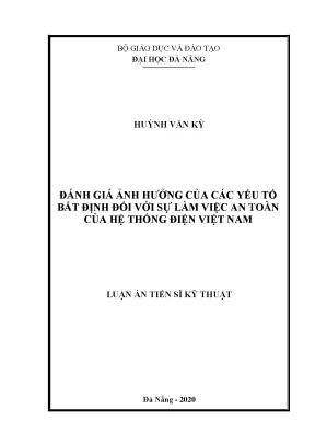 Luận án tiến sĩ đánh giá ảnh hưởng của các yếu tố bất định đối với sự làm việc an toàn của hệ thống điện việt nam