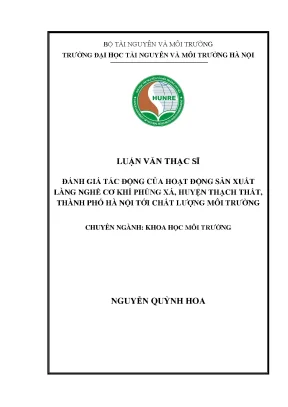 Luận văn thạc sĩ đánh giá tác động của hoạt động sản xuất làng nghề cơ khí phùng xá huyện thạch thất thành phố hà nội tới chất lượng môi trường