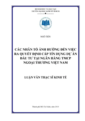 Luận văn thạc sĩ các nhân tố ảnh hưởng đến việc ra quyết định cấp tín dụng dự án đầu tư tại ngân hàng tmc ngoại thương việt nam