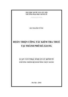Luận văn thạc sĩ hoàn thiện công tác kiểm tra thuế tại thành phố hà giang
