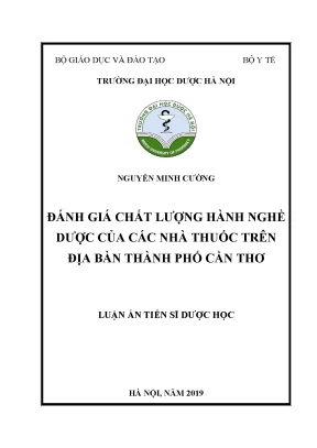 Luận án tiến sĩ đánh giá chất lượng hành nghề dược của các nhà thuốc trên địa bàn thành phố cần thơ