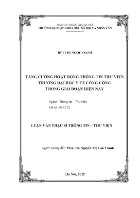 Luận văn thạc sĩ tăng cường hoạt động thông tin thư viện trường đại học y tế công cộng trong giai đoạn hiện nay