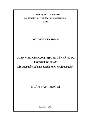 Luận án tiến sĩ quan niệm của g w f hegel về nhà nước trong tác phẩm các nguyên lý của triết học pháp quyền