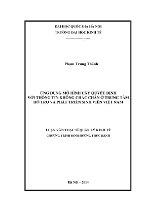 Luận văn thạc sĩ ứng dụng mô hình cây quyết định với thông tin không chắc chắn ở trung tâm hỗ trợ và phát triển sinh viên việt nam