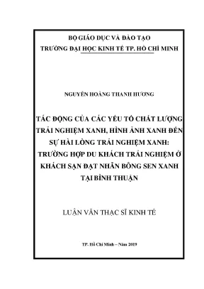 Luận văn thạc sĩ tác động của các yếu tố chất lượng trải nghiệm xanh hình ảnh xanh đến sự hài lòng trải nghiệm xanh trường hợp du khách trải nghiệm ở khách sạn đạt nhãn bông sen xanh tại bình thuận