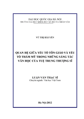 Luận văn thạc sĩ quan hệ giữa yếu tố tôn giáo và yếu tố thẩm mỹ trong những sáng tác văn học của tuệ trung thượng sĩ