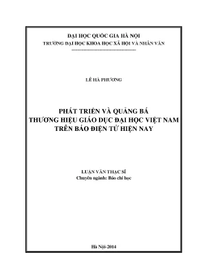 Luận văn thạc sĩ phát triển và quảng bá thương hiệu giáo dục đại học việt nam trên báo điện tử hiện nay