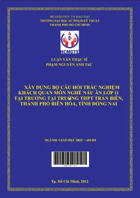 Luận văn thạc sĩ hcmute xây dựng bộ câu hỏi trắc nghiệm khách quan môn nghề nấu ăn lớp 11 tại trường thpt trấn biên thành phố biên hoà tỉnh đồng nai