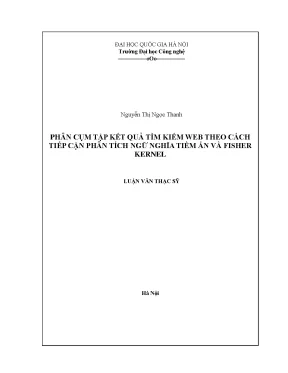 Luận văn thạc sĩ phân cụm tập kết quả tìm kiếm web theo cách tiếp cận phân tích ngữ nghĩa tiềm ẩn và fisher kernel luận văn ths công nghệ thông tin 1 01 10