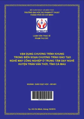 Luận văn thạc sĩ hcmute vận dụng chương trình khung trong biên soạn chương trình đào tạo nghề may công nghiệp ở trung tâm dạy nghề huyện trần văn thời tỉnh cà mau