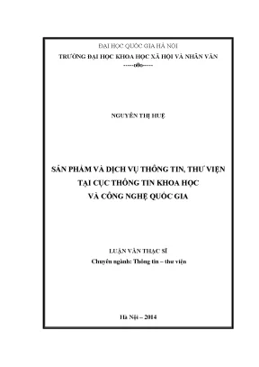 Luận văn thạc sĩ sản phẩm và dịch vụ thông tin thư viện tại cục thông tin khoa học và công nghệ quốc gia