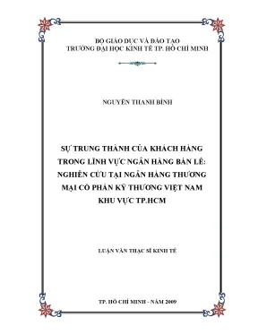 Luận văn thạc sĩ sự trung thành của khách hàng trong lĩnh vực ngân hàng bán lẻ nghiên cứu tại ngân hàng thương mại cổ phần kỹ thương việt nam khu vực tphcm luận văn thạc sĩ
