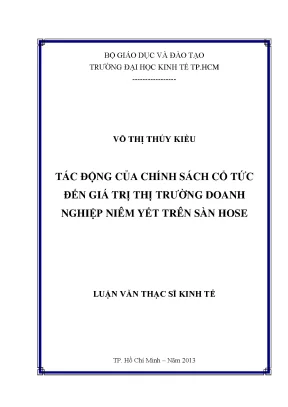 Luận văn thạc sĩ tác động của chính sách cổ tức đến giá trị thị trường doanh nghiệp niêm yết trên sàn hose