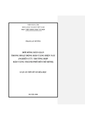 Luận án tiến sĩ đời sống dân gian trong hoạt động bảo tàng hiện nay nghiên cứu trường hợp bảo tàng thành phố hồ chí minh