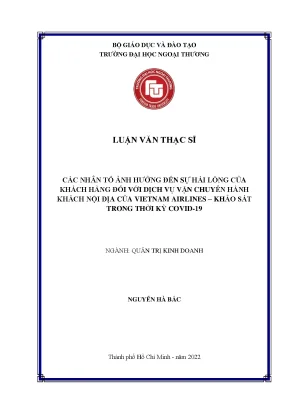 Luận văn thạc sĩ các nhân tố ảnh hưởng đến sự hài lòng của khách hàng đối với dịch vụ vận chuyển hành khách nội địa của vietnam airlines khảo sát trong thời kỳ covid 19