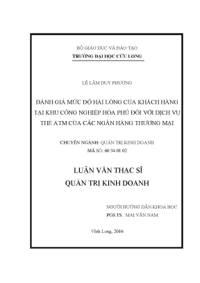 Luận văn thạc sĩ đánh giá mức độ hài lòng của khách hàng tại khu công nghiệp hòa phú đối với dịch vụ thẻ atm của các ngân hàng thương mại