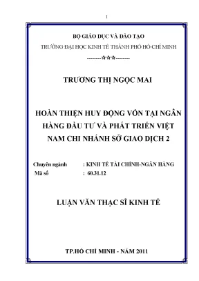 Luận văn thạc sĩ hoàn thiện huy động vốn tại ngân hàng đầu tư và phát triển việt nam chi nhánh sở giao dịch 2 luận văn thạc sĩ