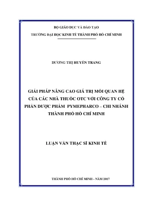Luận văn thạc sĩ giải pháp nâng cao giá trị mối quan hệ của các nhà thuốc otc với công ty cổ phần dược phẩm pymepharco chi nhánh thành phố hồ chí minh
