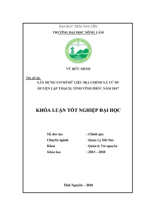 Luận văn tốt nghiệp xây dựng cơ sở dữ liệu địa chính xã tử du huyện lập thạch tỉnh vĩnh phúc năm 2017