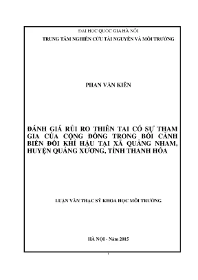 Luận văn thạc sĩ đánh giá rủi ro thiên tai có sự tham gia của cộng đồng trong bối cảnh biến đổi khí hậu tại xã quảng nham huyện quảng xương tỉnh thanh hóa