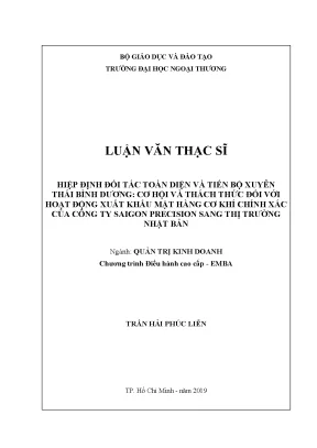 Luận văn thạc sĩ hiệp định đối tác toàn diện và tiến bộ xuyên thái bình dương cơ hội và thách thức đối với hoạt động xuất khẩu mặt hàng cơ khí chính xác của công ty saigon precision sang thị trường nhật bả