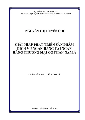 Luận văn thạc sĩ giải pháp phát triển sản phẩm dịch vụ ngân hàng tại ngân hàng thương mại cổ phần nam á