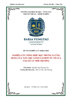 Luận văn tốt nghiệp nghiên cứu tổng hợp đặc trưng và ứng dụng của vật liệu nano cacbon từ vỏ cua vào xử lý môi trường