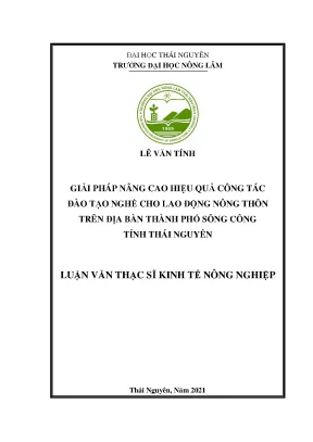Luận văn tốt nghiệp giải pháp nâng cao hiệu quả công tác đào tạo nghề cho lao động nông thôn trên địa bàn thành phố sông công tỉnh thái nguyên