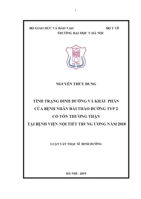 Luận văn thạc sĩ tình trạng dinh dưỡng và khẩu phần của bệnh nhân đái tháo đường typ 2 có tổn thương thận tại bệnh viện nội tiết trung ương năm 2018
