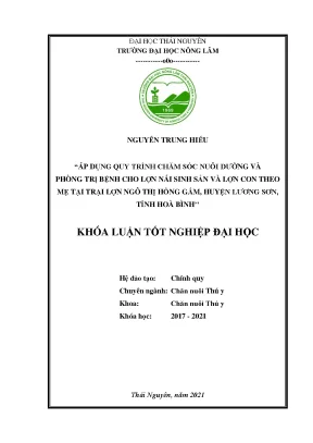 Luận văn tốt nghiệp áp dụng quy trình chăm sóc nuôi dưỡng và phòng trị bệnh cho lợn nái sinh sản và lợn con theo mẹ tại trại lợn ngô thị hồng gấm huyện lương sơn tỉnh hoà bình