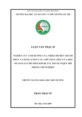 Luận văn thạc sĩ nghiên cứu ảnh hưởng của nhiệt độ đến thành phần và hàm lượng các lớp chất lipit của một số loài san hô mềm khi bị tẩy trắng ở quy mô phòng thí nghiệm