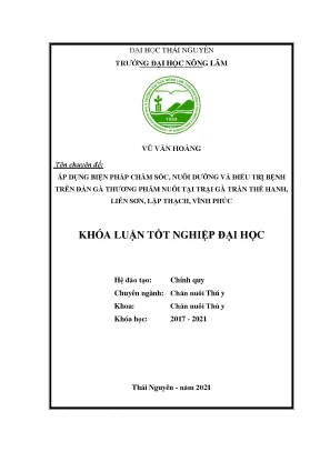 Luận văn tốt nghiệp áp dụng biện pháp chăm sóc nuôi dưỡng và điều trị bệnh trên đàn gà thương phâm tại trại gà trần thế hanh liễn sơn lập thạch vĩnh phúc