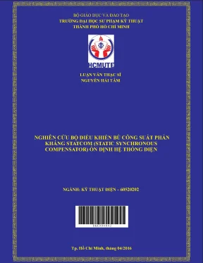 Luận văn thạc sĩ hcmute nghiên cứu bộ điều khiển bù công suất phản kháng stacom static synchronous compensator ổn định hệ thống điện