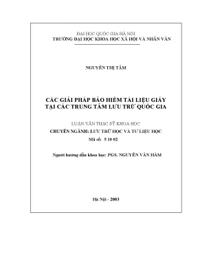 Luận văn thạc sĩ các giải pháp bảo hiểm tài liệu giấy tại các trung tâm lưu trữ quốc gia