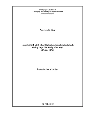 Luận văn thạc sĩ đảng bộ tỉnh vĩnh phúc lãnh đạo chiến tranh du kích chống thực dân pháp xâm lược 1946 1954 luận văn ths lịch sử đảng cộng sản việt nam 5 03 16