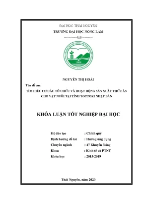 Luận văn tốt nghiệp tìm hiểu cơ cấu tổ chức và hoạt động sản xuất thức ăn cho vật nuôi tại tỉnh tottori nhật bản