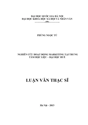 Luận văn thạc sĩ nghiên cứu hoạt động marketing tại trung tâm học liệu đại học huế