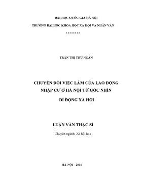 Luận văn thạc sĩ chuyển đổi việc làm của lao động nhập cư ở hà nội từ góc nhìn di động xã hội 001