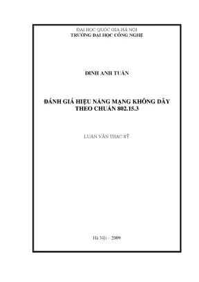 Luận văn thạc sĩ đánh giá hiệu năng mạng không dây theo chuẩn 802 15 3