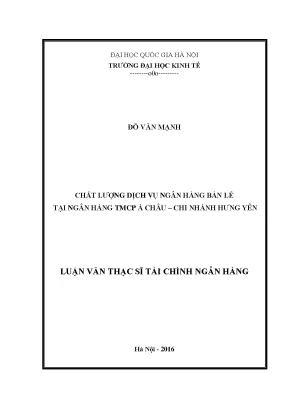 Luận văn thạc sĩ chất lượng dịch vụ ngân hàng bán lẻ tại ngân hàng tmcp á châu chi nhánh hưng yên