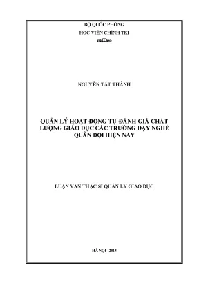 Luận văn thạc sĩ quản lý hoạt động tự đánh giá chất lượng giáo dục các trường dạy nghề quân đội hiện nay