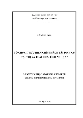 Luận văn thạc sĩ tổ chức thực hiện chính sách tái định cư tại thị xã thái hòa tỉnh nghệ an001